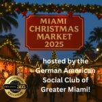 Miami Christmas Market, hosted by the German American Social Club of Greater Miami!